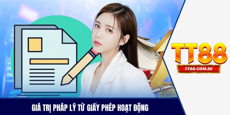 Giá trị pháp lý từ giấy phép hoạt động