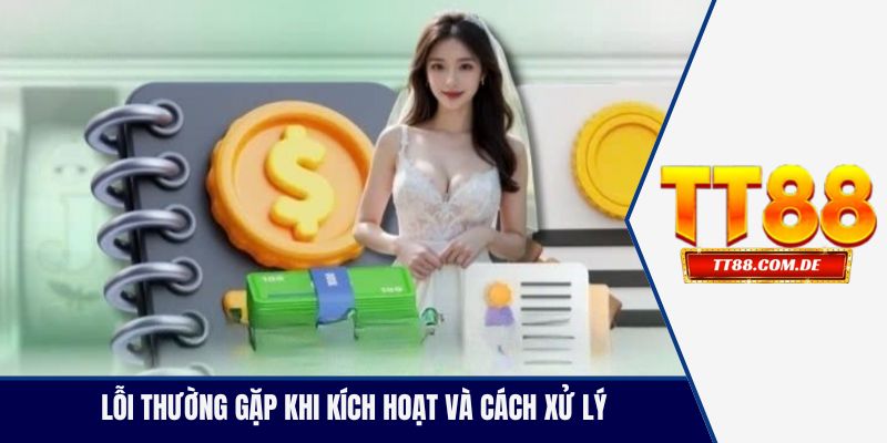 Lỗi thường gặp khi kích hoạt và cách xử lý