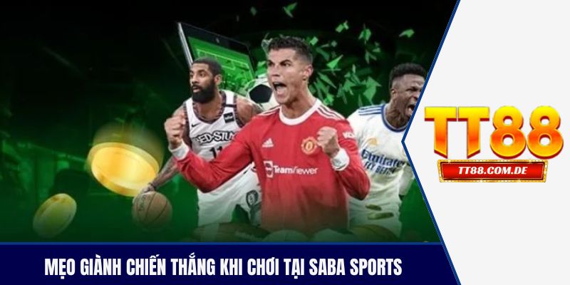 Mẹo giành chiến thắng khi chơi tại SABA Sports tại TT88 nổ hũ
